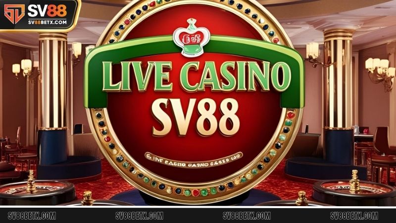 Tổng hợp những trò chơi hấp dẫn trong live casino Sv88